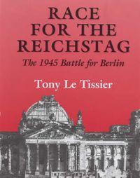 Cover image for Race for the Reichstag: The 1945 Battle for Berlin