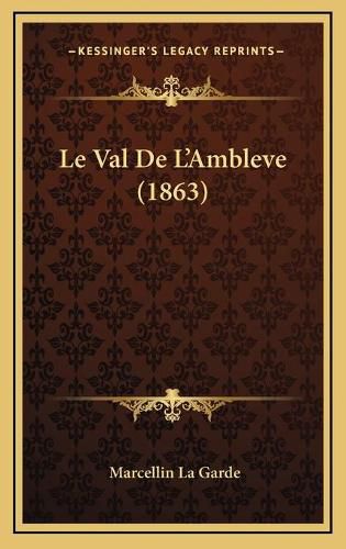 Cover image for Le Val de L'Ambleve (1863)