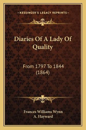 Diaries of a Lady of Quality: From 1797 to 1844 (1864)