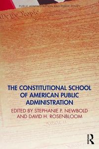 Cover image for The Constitutional School of American Public Administration