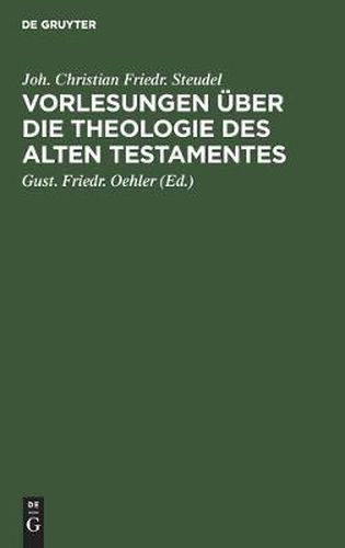 Cover image for Vorlesungen UEber Die Theologie Des Alten Testamentes