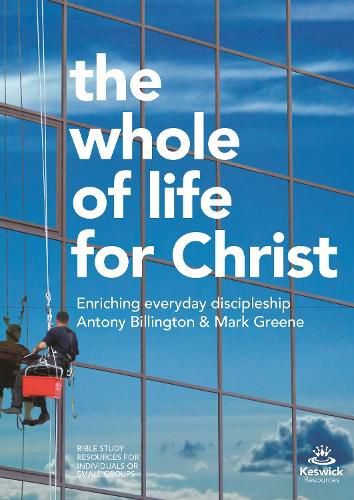 Cover image for The Whole of Life for Christ: Becoming Everyday Disciples