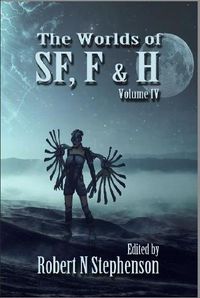 Cover image for The Worlds of SF, F, and Horror Volume IV