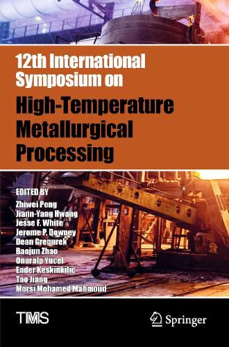 Cover image for 12th International Symposium on High-Temperature Metallurgical Processing