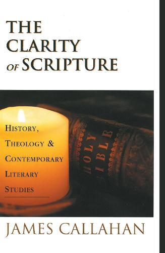 The Clarity of Scripture: History, Theology, & Contemporary Literary Studies