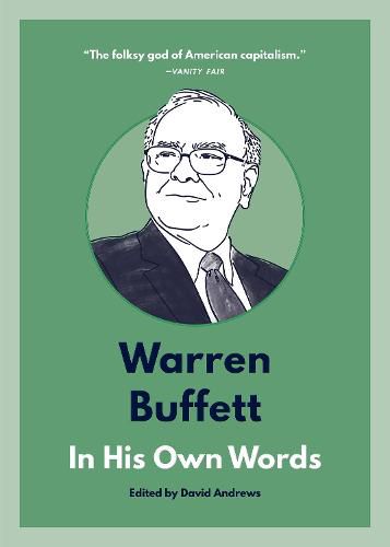 Warren Buffett: In His Own Words: In His Own Words