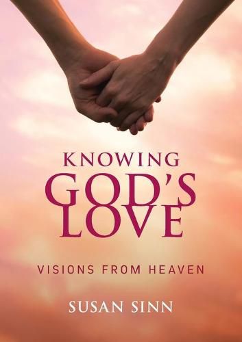 Cover image for Knowing God's Love: Visions from Heaven