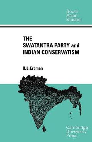 Cover image for The Swatantra Party and Indian Conservatism