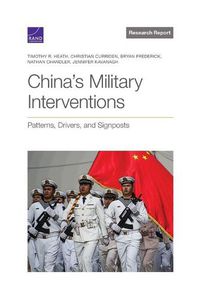 Cover image for China's Military Interventions: Patterns, Drivers, and Signposts