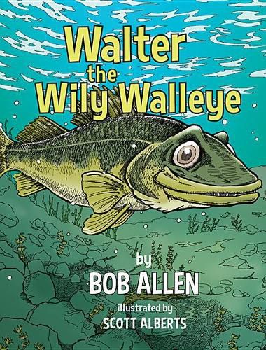 Walter the Wily Walleye