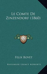 Cover image for Le Comte de Zinzendorf (1860)