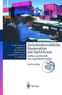 Cover image for Zwischenbetriebliche Kooperation mit mySAP.com: Aufbau und Betrieb von Logistiknetzwerken