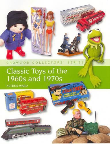 Cover image for Classic Toys of the 1960s and 1970s