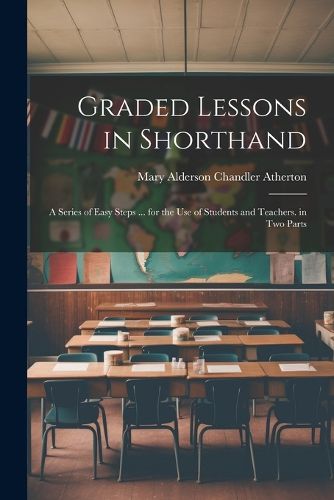 Cover image for Graded Lessons in Shorthand