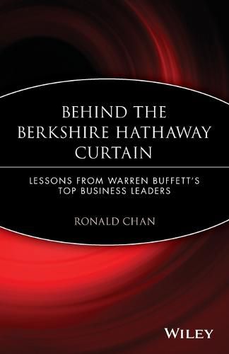 Cover image for Behind the Berkshire Hathaway Curtain: Lessons from Warren Buffett's Top Business Leaders