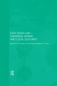 Cover image for East Asian Law: Universal Norms and Local Cultures