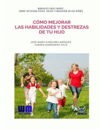 Cover image for Como mejorar las habilidades y destrezas de tu hijo