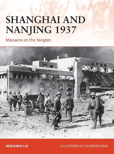 Cover image for Shanghai and Nanjing 1937: Massacre on the Yangtze