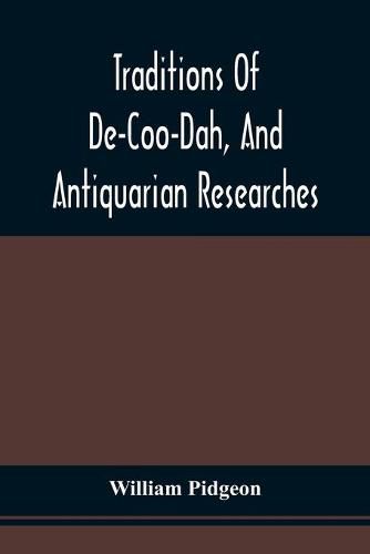 Cover image for Traditions Of De-Coo-Dah, And Antiquarian Researches