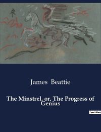 Cover image for The Minstrel, or, The Progress of Genius