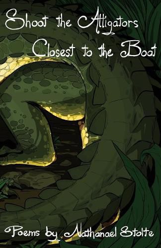 Cover image for Shoot the Alligators Closest to the Boat