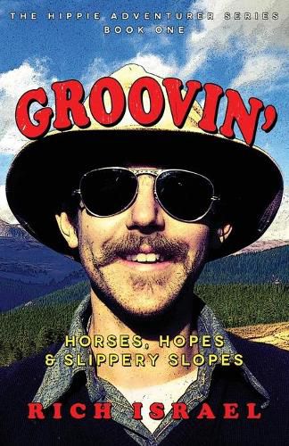 Cover image for Groovin': Horses, Hopes, and Slippery Slopes