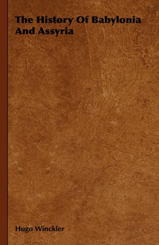 Cover image for The History Of Babylonia And Assyria