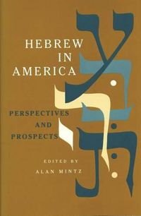 Cover image for Hebrew in America: Perspectives and Prospects