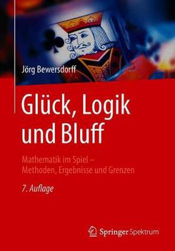 Cover image for Gluck, Logik Und Bluff: Mathematik Im Spiel - Methoden, Ergebnisse Und Grenzen