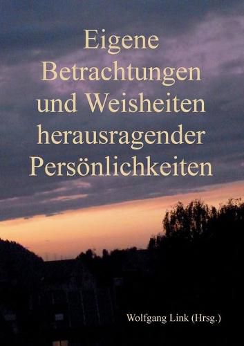 Cover image for Eigene Betrachtungen und Weisheiten herausragender Persoenlichkeiten