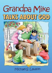 Cover image for Grandpa Mike Talks About God