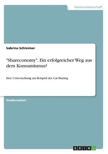 Cover image for "Shareconomy". Ein erfolgreicher Weg aus dem Konsumismus?