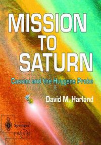 Cover image for Mission to Saturn: Cassini and the Huygens Probe