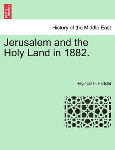 Cover image for Jerusalem and the Holy Land in 1882.