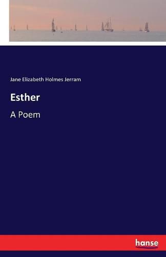 Cover image for Esther: A Poem