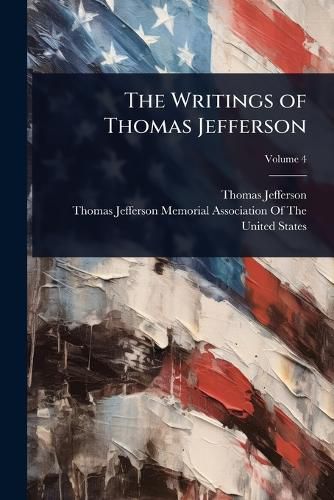 Cover image for The Writings of Thomas Jefferson