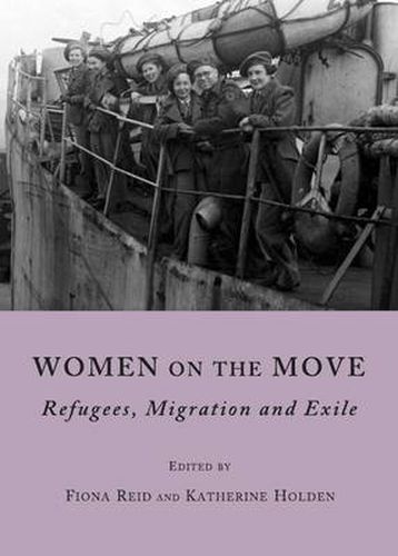 Cover image for Women on the Move: Refugees, Migration and Exile