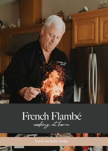 Cover image for French Flambe Cooking At Home