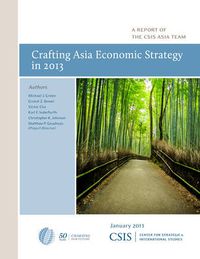 Cover image for Crafting Asia Economic Strategy in 2013