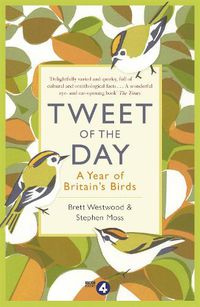 Cover image for Tweet of the Day: A Year of Britain's Birds from the Acclaimed Radio 4 Series