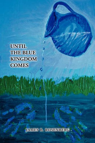 Cover image for Until the Blue Kingdom Comes