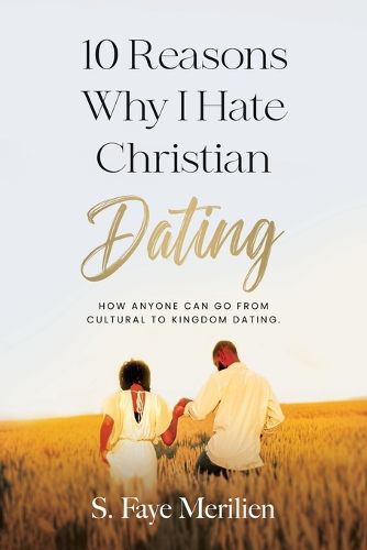 Cover image for 10 Reasons Why I Hate Christian Dating