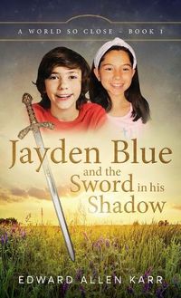 Cover image for Jayden Blue and The Sword in his Shadow