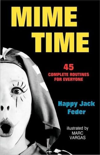 Cover image for Mime Time: 45 Complete Routines for Everyone