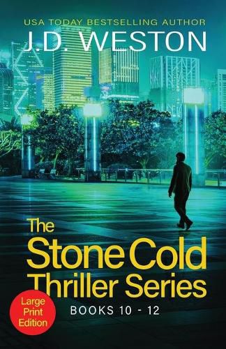 Cover image for The Stone Cold Thriller Series Books 10 - 12: A Collection of British Action Thrillers