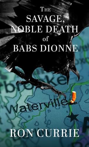 Cover image for The Savage, Noble Death of Babs Dionne