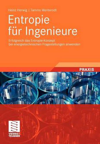 Cover image for Entropie Fur Ingenieure: Erfolgreich Das Entropie-Konzept Bei Energietechnischen Fragestellungen Anwenden