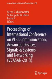 Cover image for Proceedings of International Conference on VLSI, Communication, Advanced Devices, Signals & Systems and Networking (VCASAN-2013)