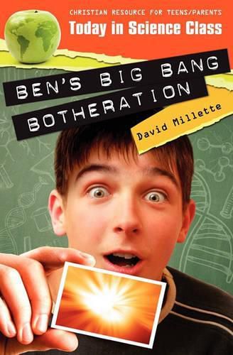 Cover image for Today in Science Class: Ben's Big Bang Botheration