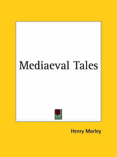 Cover image for Mediaeval Tales (1884)